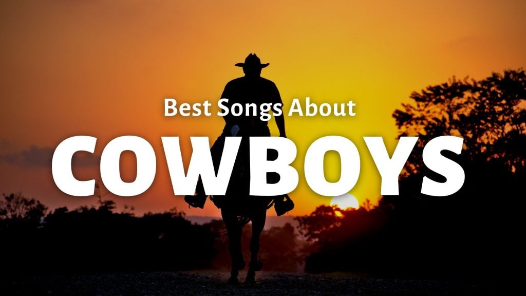 Best Songs About Cowboys