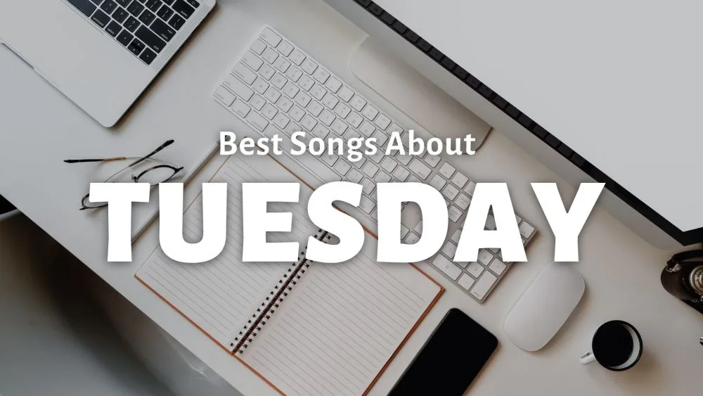 Best Songs About Tuesday