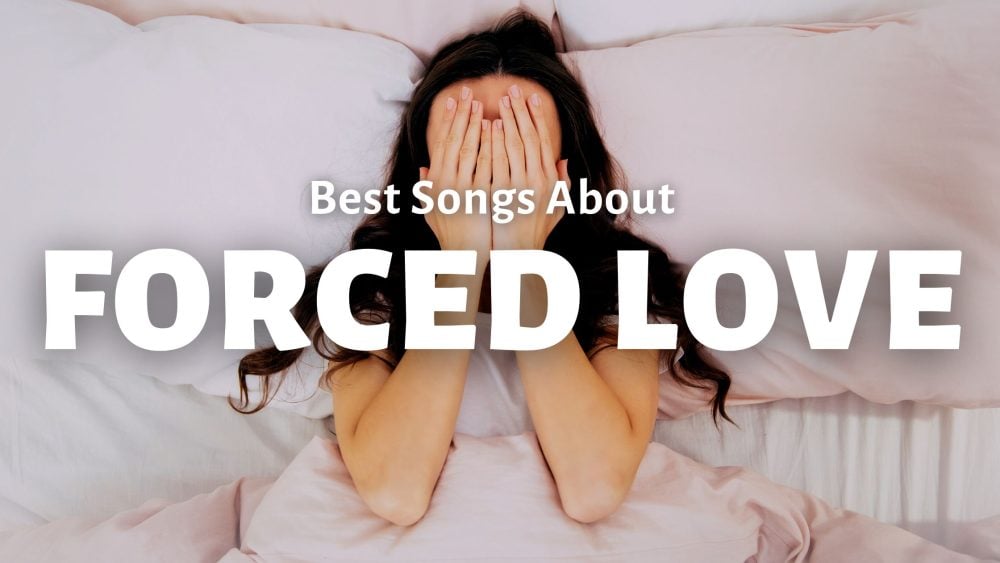 10-best-songs-about-forced-love-repeat-replay