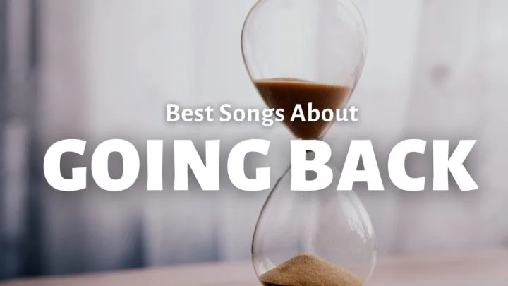 Best Songs About Going Back