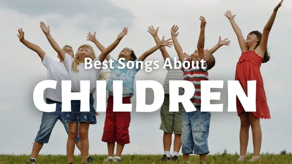 Best Songs About Children