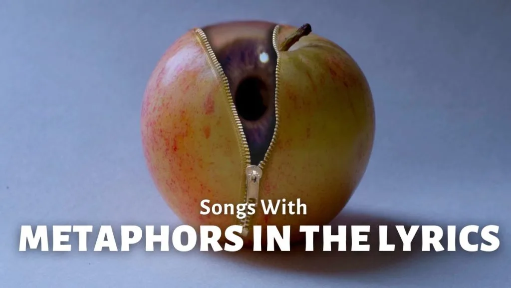 Songs With Metaphors in the Lyrics